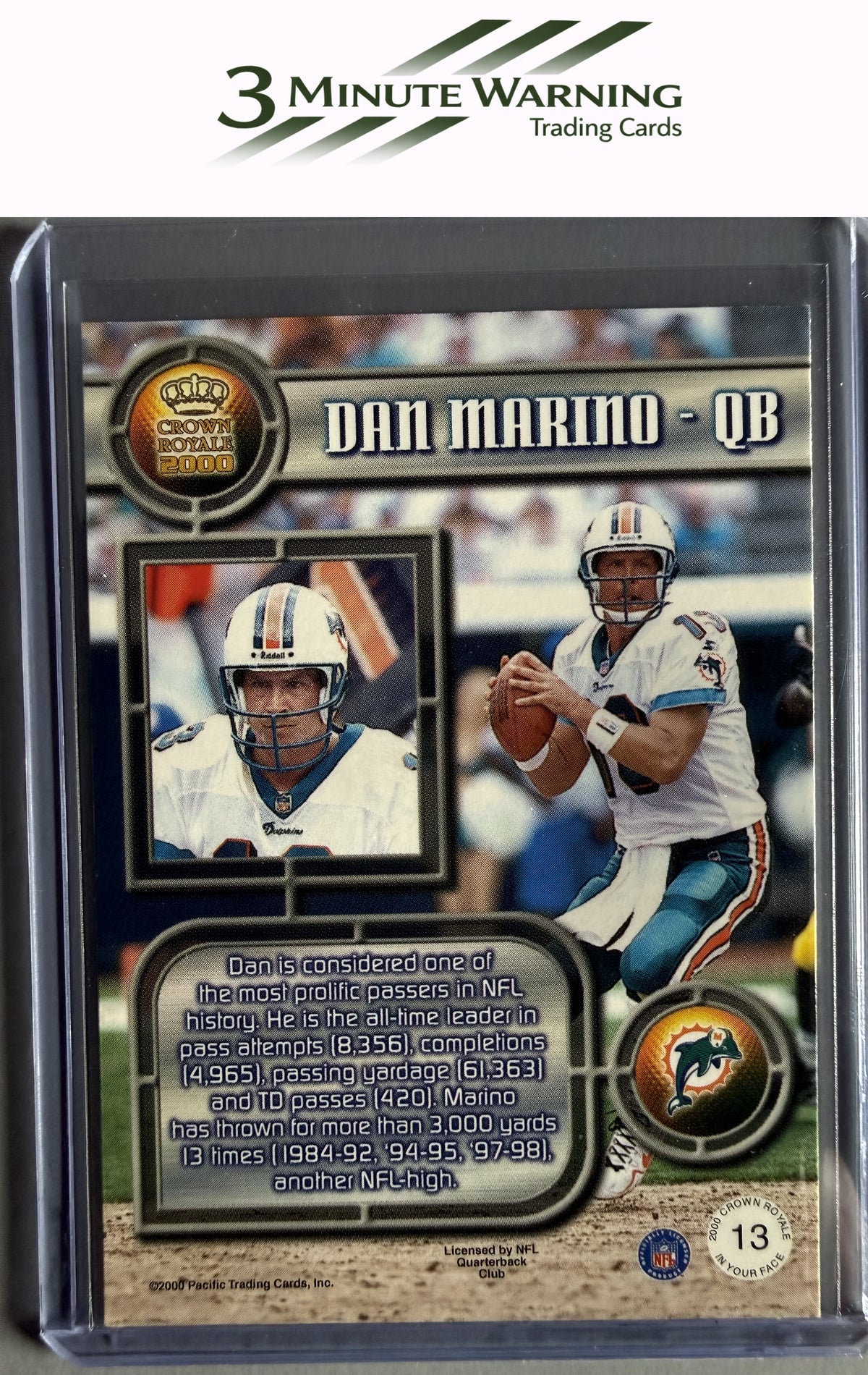 2000 Pacific Crown Royale #13 Dan Marino In Your Face